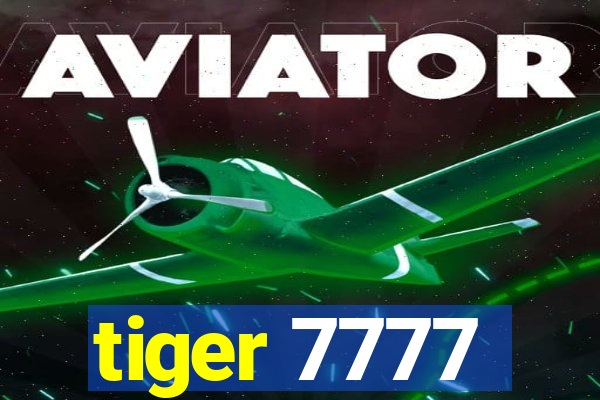 tiger 7777